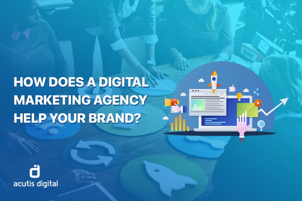 What does a digital marketing agency help your brand with?  